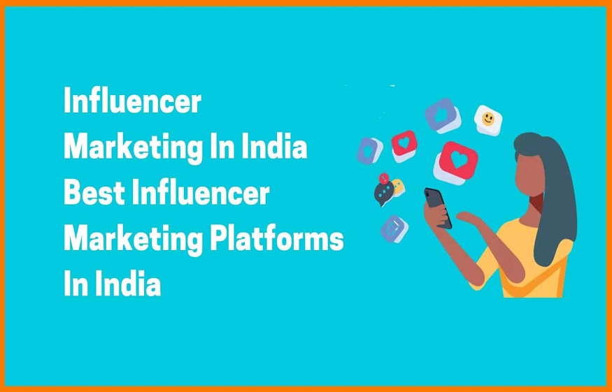 How Can One Do Influencer Marketing India